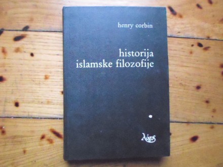 HENRY CORBIN - HISTORIJA ISLAMSKE FILOZOFIJE I-II