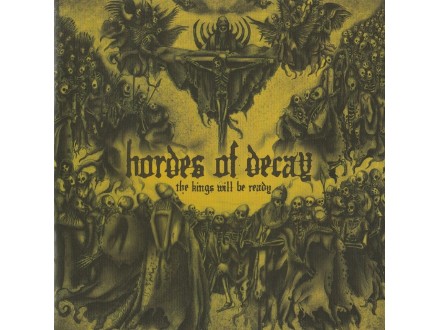 HORDES OF DECAY - The Kings Will Be Ready