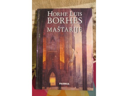 HORHE LUIS BORHES / MAŠTARIJE
