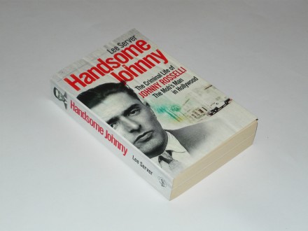 Handsome Johnny: The Criminal Life of Johnny Rosselli,