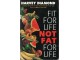 Harvey Diamond - FIT FOR LIFE, NOT FAT FOR LIFE slika 1