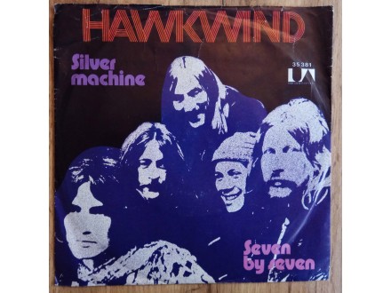 Hawkwind ‎– Silver Machine / Seven By Seven (GER)