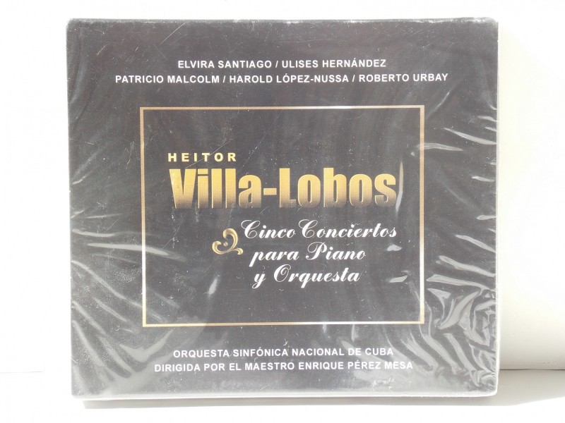 Heitor Villa-Lobos: Cinco Conciertos para Piano y Orque