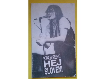 Hej Sloveni   Bora Đorđević