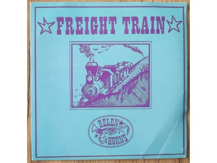 Helen And The Horns – Freight Train