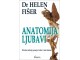 Helen Fišer - Anatomija ljubavi slika 1