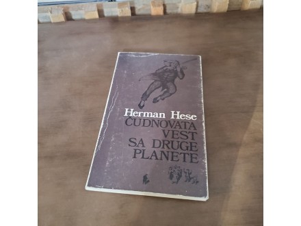 Herman Hese - Cudnovata vest sa druge planete
