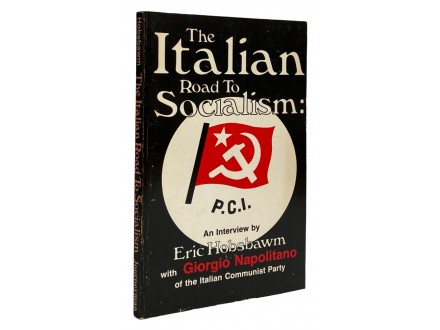 Hobsbawm / Napolitano - The Italian Road to Socialism