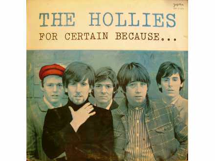 Hollies, The - For Certain Because...