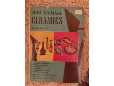 How to Make Ceramics by Gertrude Engel