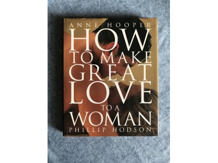 How to make great love to a woman