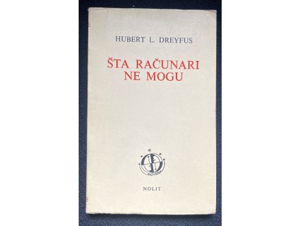 Hubert Dreyfuz - Šta računari ne mogu