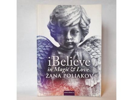 I Believe in Magic and Love - Zana Poliakov