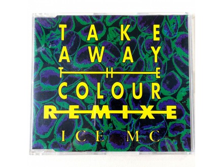 ICE MC - Take Away The Colour (Remixe)