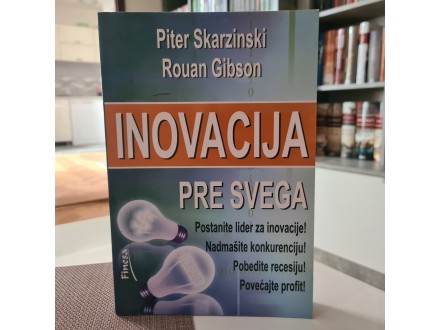 INOVACIJA PRE SVEGA - Piter Skarzinski i Rouan Gibson