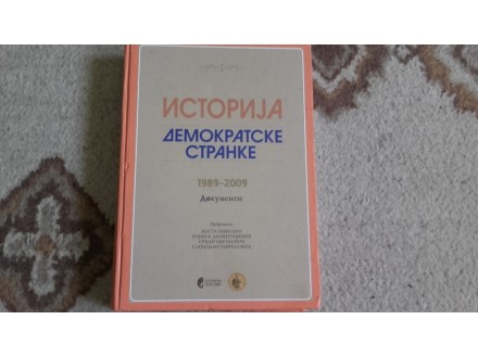 ISTORIJA DEMOKRATSKE STRANKE (1989-2009) - DOKUMENTI