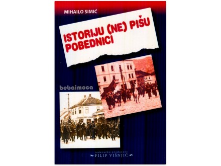 ISTORIJU (NE) PIŠU POBEDNICI - Mihailo Simić