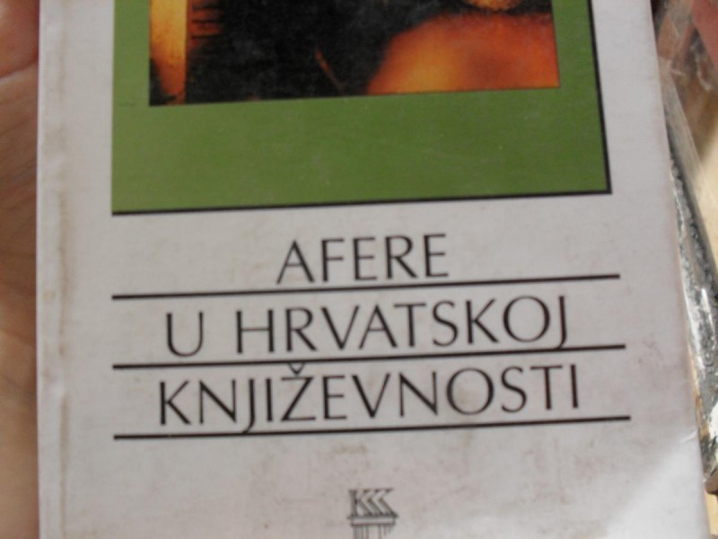 IVAN KRTALIC  - Afere u Hrvatskoj knjizevnosti