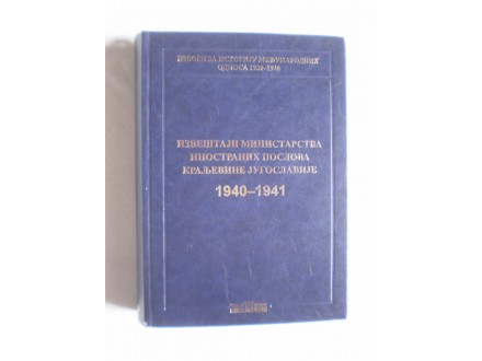 IZVEŠTAJI MINISTARSTVA INOSTRANIH POSLOVA  1940-1941