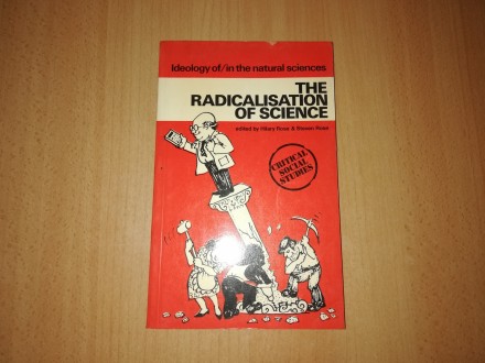 Ideology of/in the Natural Sciences - The Radicalisatio