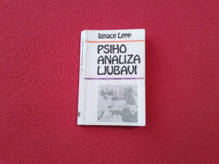 Ignace Lepp - Psihoanaliza ljubavi