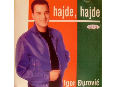 Igor Đurović – Hajde, Hajde