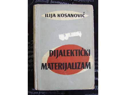 Ilija Kosanović - Dijalektički Materijalizam