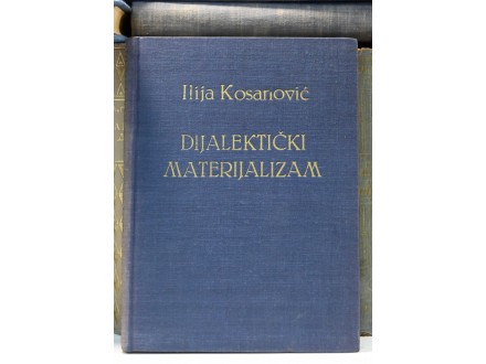 Ilija Kosanović - Dijalektički materijalizam