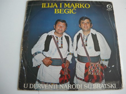 Ilija i Marko Begić - U Derventi narodi su bratski