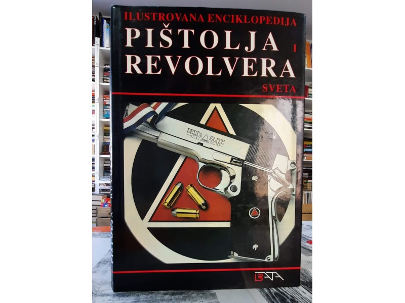 Ilustrovana enciklopedija pištolja i revolvera sveta