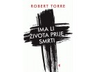 Ima li života prije smrti - Robert Torre