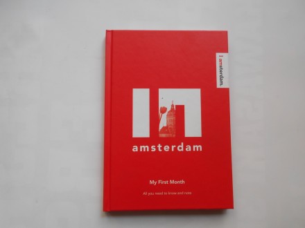 In Amsterdam,my first month,all I need to know and note