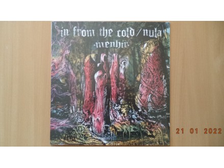 In From The Cold / Nula  – Menhir NOVO
