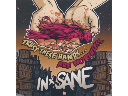 In-Sane ‎– Trust These Hands... Are Worthless.