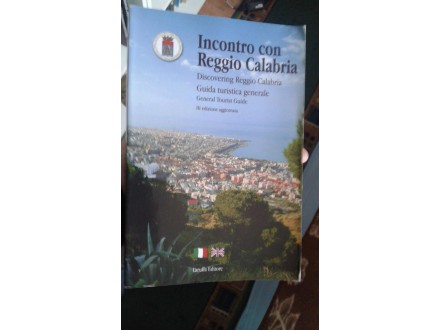 Incontro con Reggio Calabria. Guida turistica.
