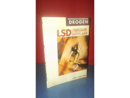 Informationsreihe Drogen: LSD Lysergsäurediäthylamid