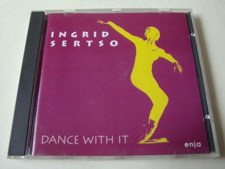 Ingrid Sertso - Dance With It