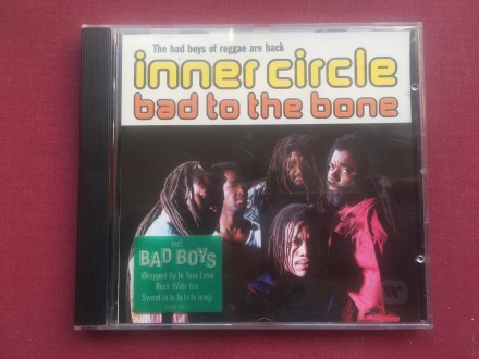 Inner Circle - BAD TO THE BONE    1992