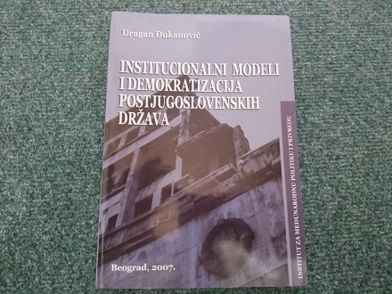 Institucionalni modeli i demokratizacija postjugosloven