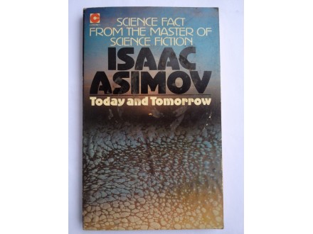 Isaac Asimov, Today and Tomorrow