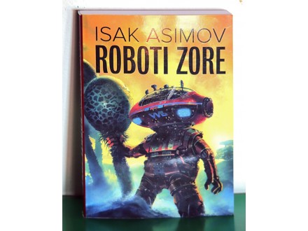 Isak Asimov - ROBOTI ZORE