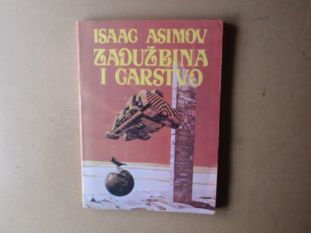 Isak Asimov - ZADUŽBINA I CARSTVO