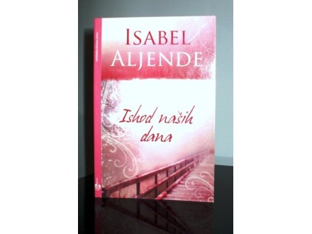 Ishod naših dana, Isabel Aljende, nova