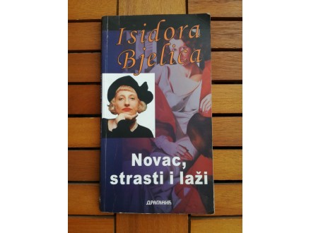 Isidora Bjelica - Novac, strasti i laži