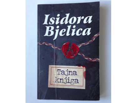 Isidora Bjelica - Tajna knjiga