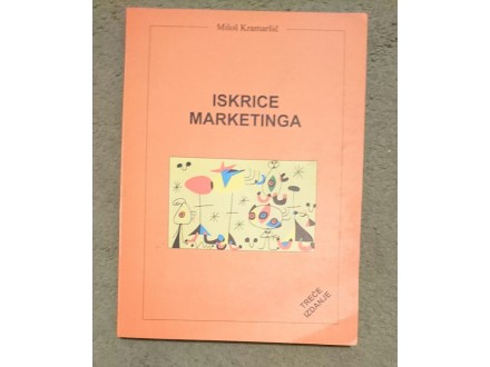 Iskrice marketinga 3. izdanje - M. Kramaršić