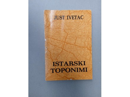 Istarski toponimi - Just Ivetac, Retko !!!