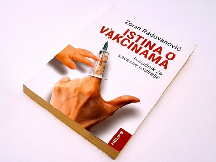 Istina o vakcinama / Zoran Radovanović