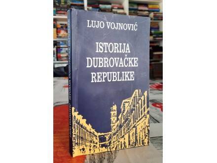 Istorija Dubrovačke republike - Lujo Vojnović