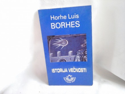Istorija večnosti Horhe Luis Borhes